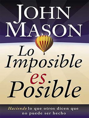 cover image of Lo imposible es posible